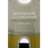 Jefferson and the Virginians: Democracy, Constitutions, and Empire
