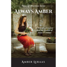Always Amber: A Story of Redemption from the Shackles of Shame & Trauma