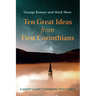 Ten Great Ideas from First Corinthians: A Leader's Guide to Renewing Your Church