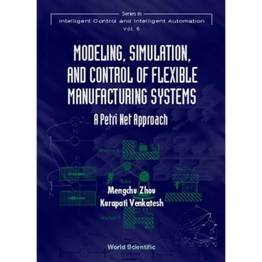 Modeling, Simulation, and Control of Flexible Manufacturing Systems: A Petri Net Approach