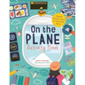 On the Plane Activity Book: Includes Puzzles, Mazes, Dot-To-Dots and Drawing Activities