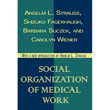 Social Organization of Medical Work