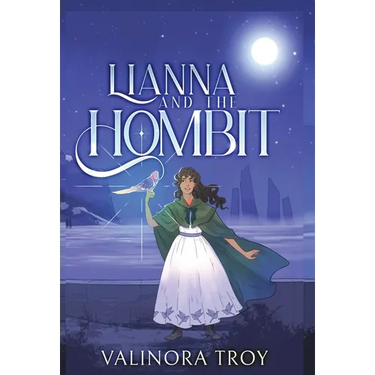Lianna and the Hombit: A heart-warming story of the healing power of friendship when all seems lost