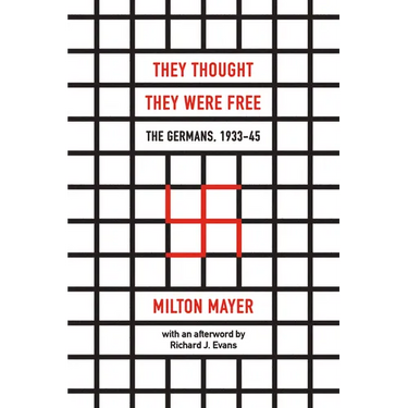 They Thought They Were Free: The Germans, 1933-45