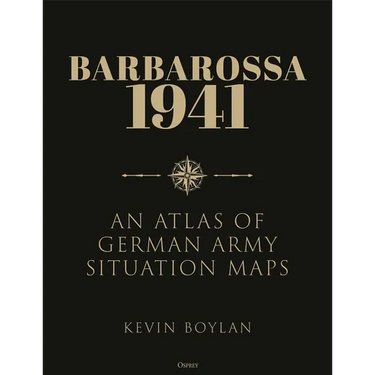 Barbarossa 1941: An Atlas of German Army Situation Maps