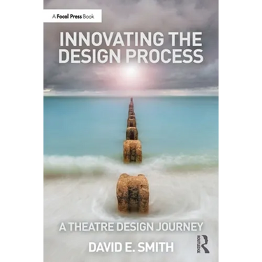 Innovating the Design Process: A Theatre Design Journey