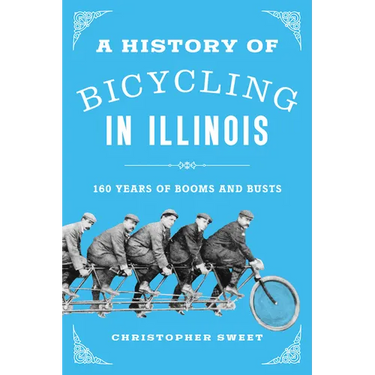 A History of Bicycling in Illinois: 160 Years of Booms and Busts