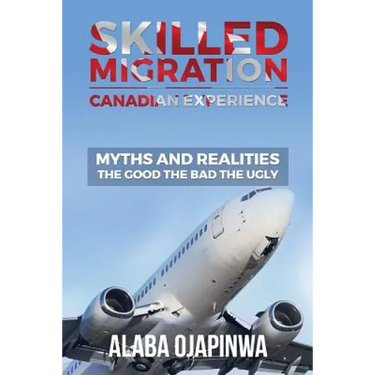 Skilled Migration Canadian Experience Myths and Realities: Myths and Realities: The Good The Bad The Ugly