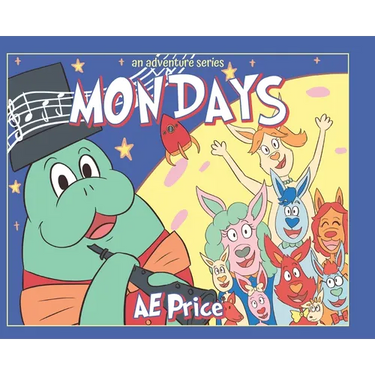 Mondays: An Adventure Series