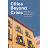 Cities Beyond Crisis: Race, Affect, and Urban Culture in Twenty-First-Century Iberia