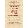 You Know You Are Going to Die, Now What?: A Lay Cistercian cancer survivor reflects on Three Questions he had to face and how contemplation helped him