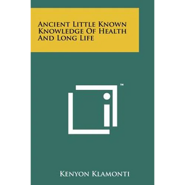 Ancient Little Known Knowledge Of Health And Long Life
