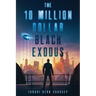 The 10 Million Dollar Black Exodus