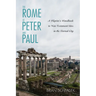 The Rome of Peter and Paul: A Pilgrim's Handbook to New Testament Sites in the Eternal City