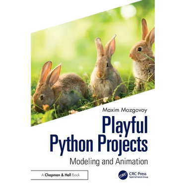 Playful Python Projects: Modeling and Animation