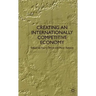Creating an Internationally Competitive Economy