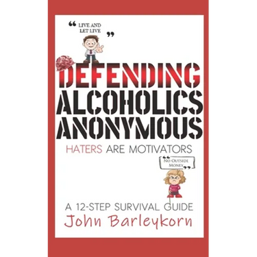 Defending Alcoholics Anonymous: Haters are Motivators