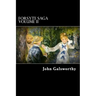 Forsyte Saga Volume II: Indian Summer of a Forsyte, and In Chancery