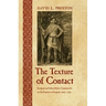 The Texture of Contact: European and Indian Settler Communities on the Frontiers of Iroquoia, 1667-1783