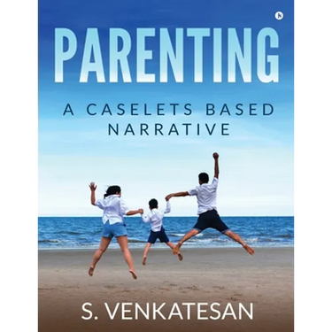 Parenting: A Caselets Based Narrative