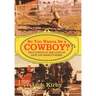 So You Wanna Be a Cowboy?: True Events in the Lives of Jack and Marilyn Kirby