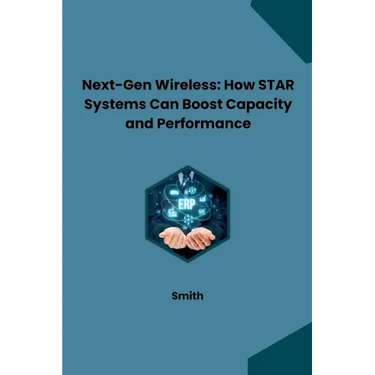 Next-Gen Wireless: How STAR Systems Can Boost Capacity and Performance