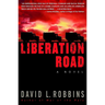 Liberation Road: A Novel of World War II and the Red Ball Express