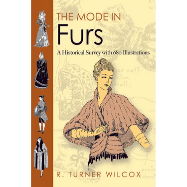 The Mode in Furs: A Historical Survey with 680 Illustrations