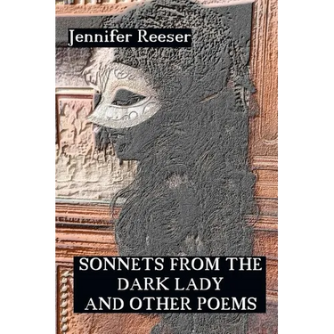 Sonnets from the Dark Lady and Other Poems
