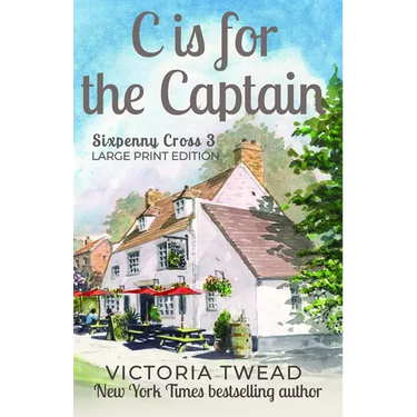 C is for the Captain - LARGE PRINT: A Sixpenny Cross story