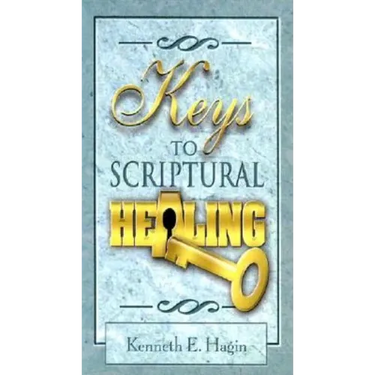 Keys to Scriptural Healing