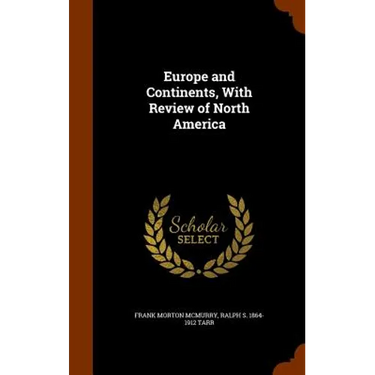 Europe and Continents, With Review of North America