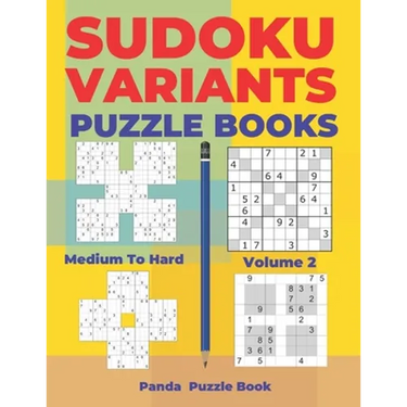 Sudoku Variants Puzzle Books Medium to Hard - Volume 2: Sudoku Variations Puzzle Books - Brain Games For Adults