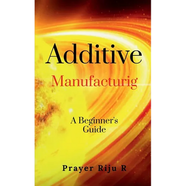 Additive Manufacturing