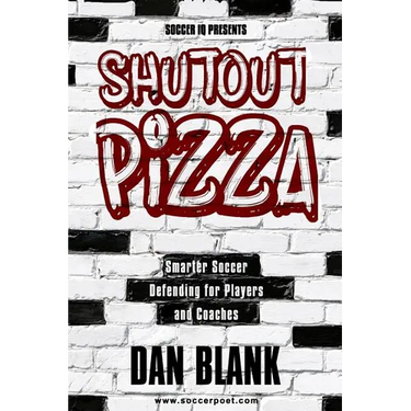 Soccer iQ Presents Shutout Pizza: Smarter Soccer Defending for Players and Coaches