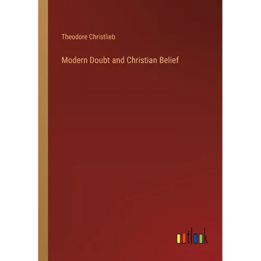 Modern Doubt and Christian Belief