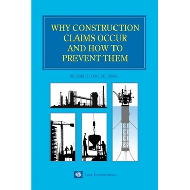 Why Construction Claims Occur and How to Prevent Them