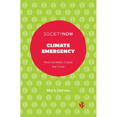 Climate Emergency: How Societies Create the Crisis