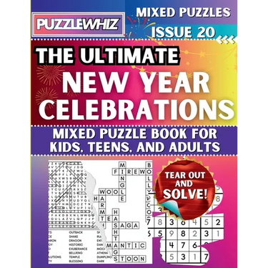 The Ultimate New Year Celebrations Mixed Puzzle Book for Kids, Teens, and Adults: 16 Types of Engaging Variety Puzzles: Word Search and Math Games (Is