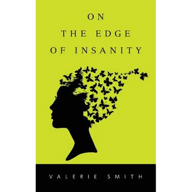 On the Edge of Insanity