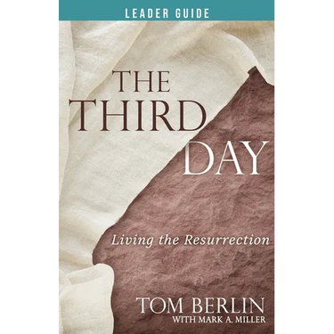 The Third Day Leader Guide: Living the Resurrection
