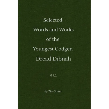 Selected Words and Works of the Youngest Codger, Dread Dibnah