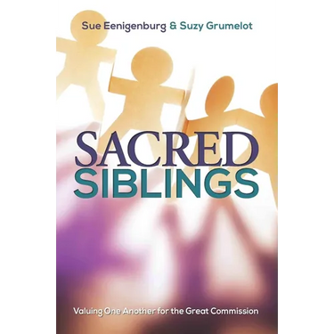 Sacred Siblings: Valuing One Another for the Great Commission