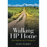 Walking HP Home: The Diaries of a Caregiver