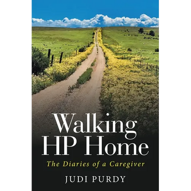 Walking HP Home: The Diaries of a Caregiver