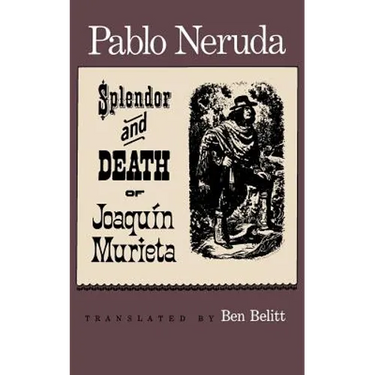The Splendor and Death of Joaquin Murieta: A Play