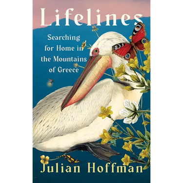 Lifelines: Searching for Home in the Mountains of Greece