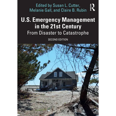 U.S. Emergency Management in the 21st Century: From Disaster to Catastrophe