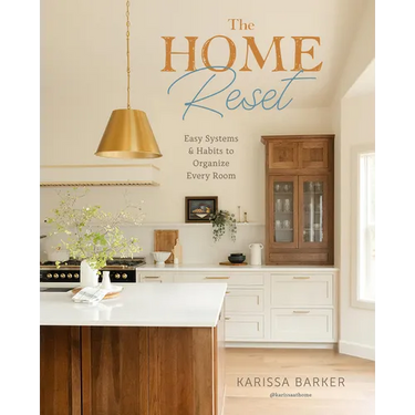 The Home Reset: Easy Systems and Habits to Organize Every Room