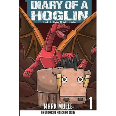 Diary of a Hoglin Book 1: How It All Started